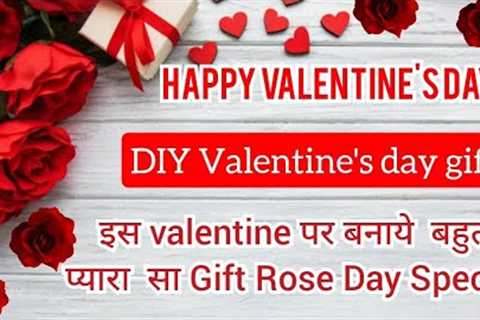 Valentine's day gift | Happy Rose Day 2023 | Rose day gift| Happy valentines day 2023 | diy gift