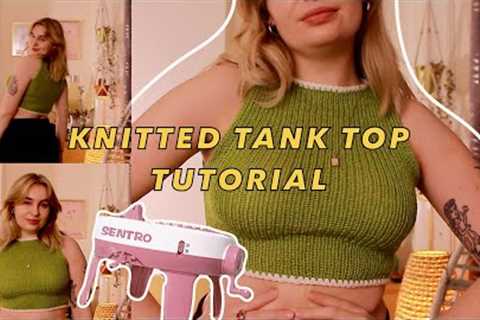 how to knit a tank top using the sentro knitting machine