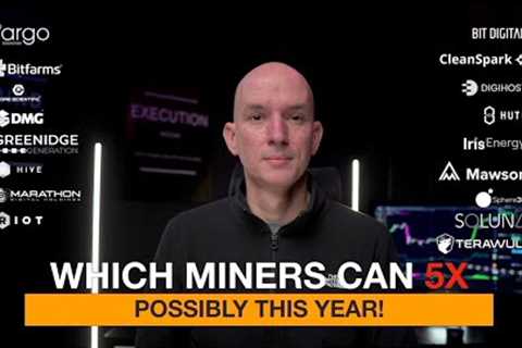 Which Bitcoin Mining Stock Can 5X Possibly This Year? Detailed Review Of Each Miner!