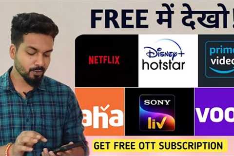 Free Netflix, Hotstar, Amazon Prime, Zee5, Sony Liv | Get Free OTT Subscription 🔥