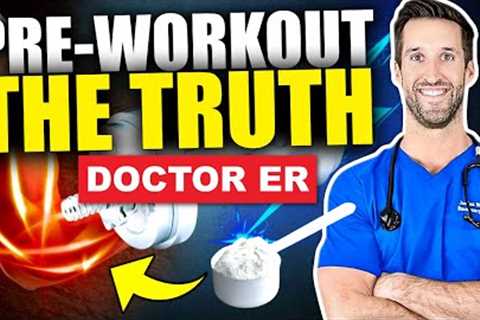PRE-WORKOUT EXPLAINED! — What Is It &amp; Should You Be Using Pre-Workout Supplements? | Doctor ER
