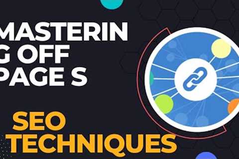 Mastering Off Page SEO Techniques, Best Practices, and Real World Examples