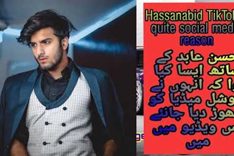 What happened to Hasan Abid that he left social media in this video