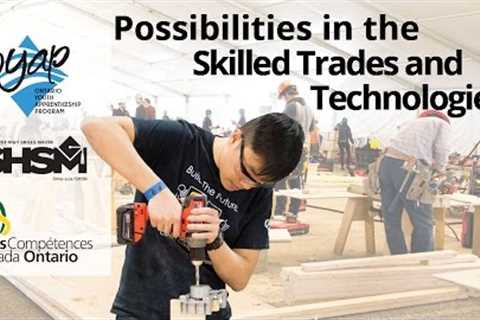 Opportunities in the Skilled Trades and Technologies