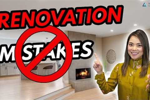 TOP Renovation Mistakes - Remodel Tips that will Increase Your Home Value