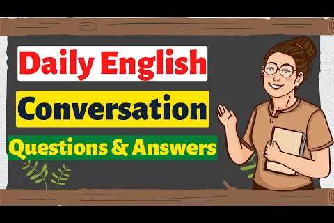 Daily English Conversation Practice Questions and Answers - Improve Vocabulary - Sleep Learning ✔