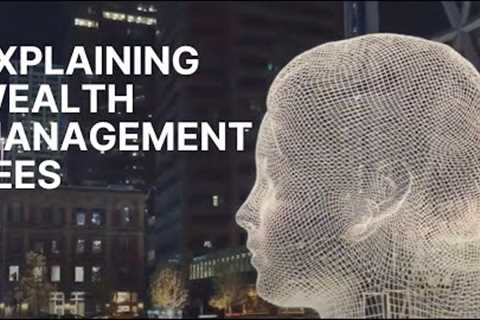Understanding Wealth Management Fees | Camber Co.