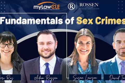 Criminal Defense Attorney Continuing Legal Education (CLE): Fundamentals of Sex Crimes