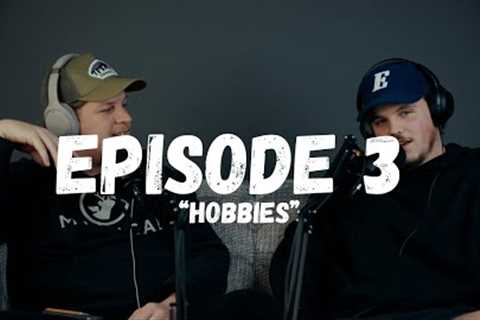 THE EVERYMAN GUYS EP.3 - Our hobbies