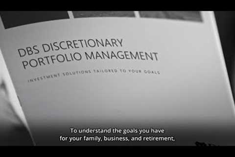 DBS Wealth Management: Investment Solutions Tailored to Your Goals