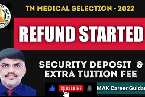 TN MEDICAL SELECTION 2022| REFUND Process Started| Security Deposit |Tuition Fee