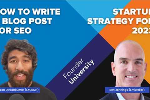 How to Write a Blog Post that Ranks in Search Engines (SEO) + Startup Strategy in 2023