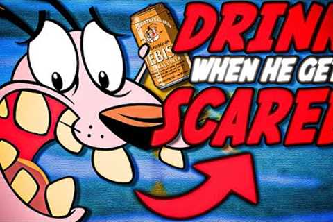 So we turned COURAGE THE COWARDLY DOG into a DRINKING GAME