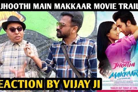 Tu Jhoothi Main Makkaar Trailer Reaction | By Vijay Ji | Ranbir Kapoor | Shraddha Kapoor