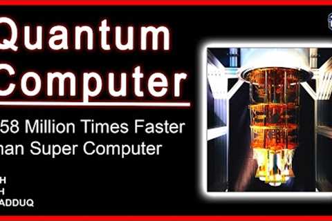 Quantum Computer | Tech with Tasadduq