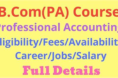B.Com(PA) Course | Professional Accounting | Full Details | Eligible|Career|Job|Salary|B.Rajasekaran
