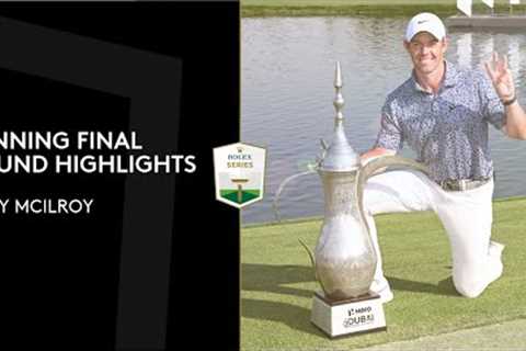 Rory McIlroy Winning Highlights | 2023 Hero Dubai Desert Classic