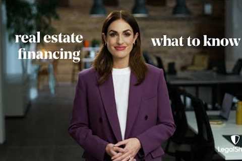 Real Estate Financing - All You Need to Know | Real Estate Lawyer | LegalShield