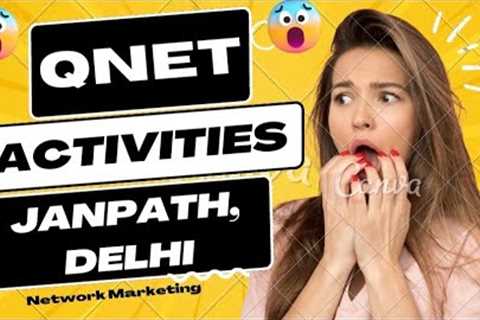 QNET Network Marketing Fraud and unethical activities running by Uplines at #janpath 🤐