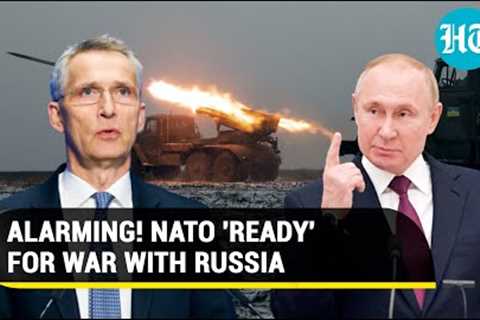 NATO to directly fight Putin's Army? Top official's big signal for Russia amid Ukraine onslaught