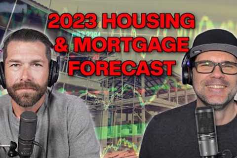 Prepare Now! 2023 Housing and Mortgage Rate Forecast