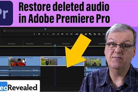 Restore deleted audio in Adobe Premiere Pro