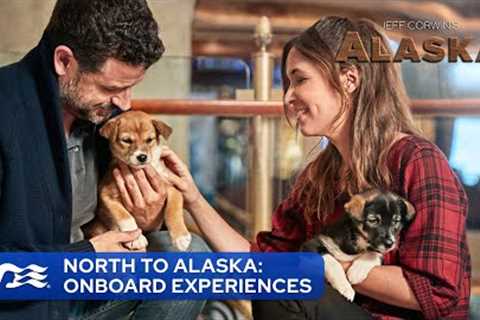 North to Alaska Onboard Experiences