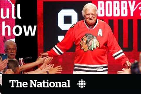 CBC News: The National | Bobby Hull, Pilot shortage, Wagner Group