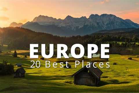 20 Best Places To Visit In Europe | Europe Travel Guide