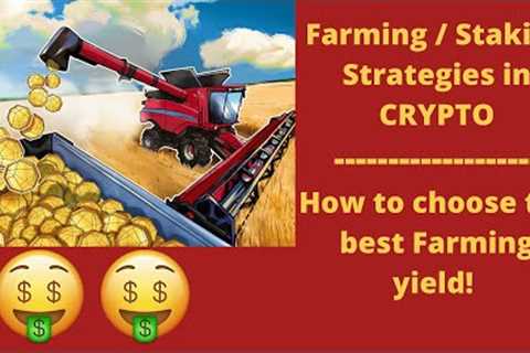 Yield Farming Strategies &amp; Tactics ( Learn from my mistakes)