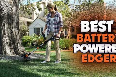 ✅ Top 5 Best Battery Powered Edger 2022 - Reviews &amp; Buying Guide