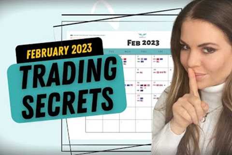 HOW TO TRADE FOREX IN FEBRUARY 2023