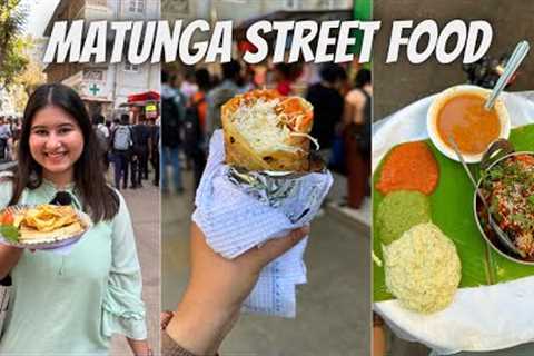 Best MATUNGA Food Tour | South Indian Food, Frankie, Chocolate Sandwich, Chaat, Momo &amp; more