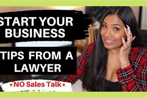 STARTING A BUSINESS | Legal Tips From a Lawyer | Tips for Starting A Business (2020)