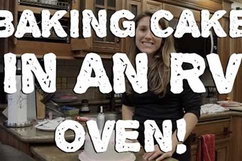 Baking a Multi Layer Cake in an RV Convection Oven