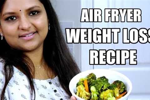 Air Fryer Weight Loss Recipe | Air fried Broccoli