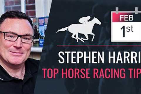 Stephen Harris’ top horse racing tips for Wednesday 1st February