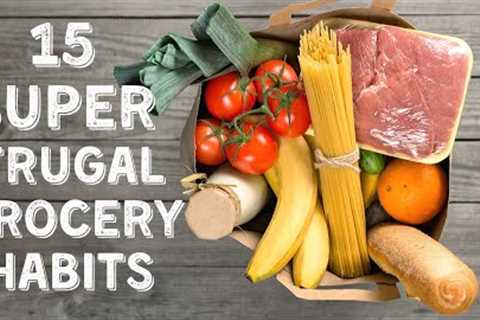 15 Frugal Grocery Shopping Hacks &amp; Habits ⎟FRUGAL LIVING TIPS ⎟How to Save Money on Groceries