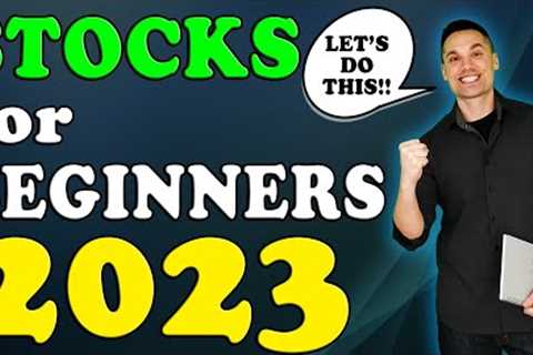 Stock Market Investing for Beginners - 2023 Edition!