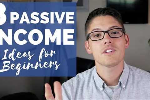 8 Passive Income Ideas for Beginners