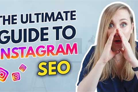The Truth About Instagram SEO | How to Boost Your Visibility on IG