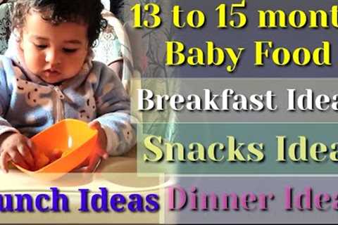 13 to 15 month baby food ideas that I give to my baby with recipes/weight gaining food