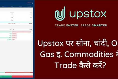 Upstox Par Commodity Trading Kaise Kare? | Commodity Trading Basics In Hindi