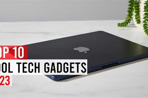 Top 10 Cool Tech Gadgets 2023 || Which Is The Best For You? You Can Actually Buy.