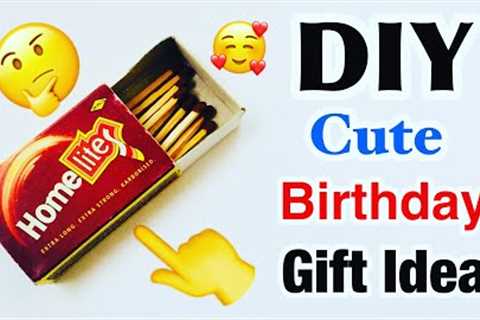 Diy Cute Birthday Gift Idea Easy/Birthday Gift Easy/Birthday Gift Ideas for Best friend
