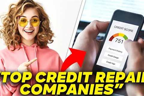 Top 5 Credit Repair Companies of 2022