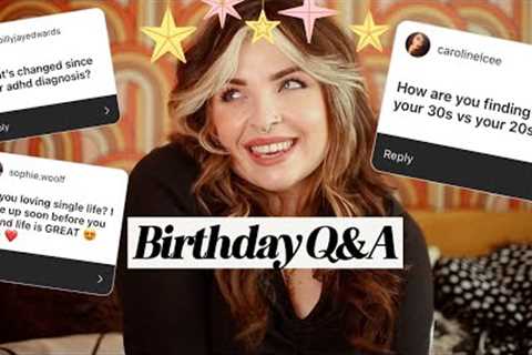 Thoughts on my 20s VS 30s | Reflective Birthday Q&amp;A