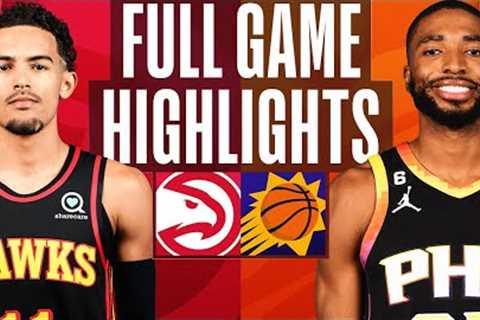 HAWKS at SUNS | FULL GAME HIGHLIGHTS | February 1, 2023
