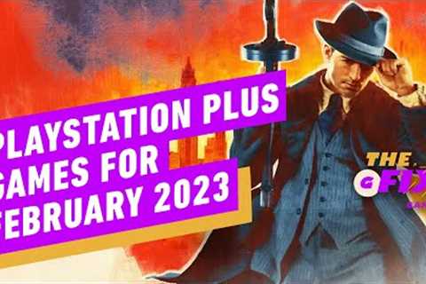 PlayStation Plus Games for February 2023 Revealed - IGN Daily Fix
