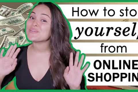 How to STOP Online Shopping Too Much!!!!!